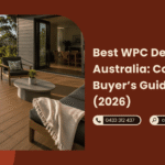 Best WPC Decking in Australia Complete Buyer’s Guide (2026)