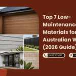 Top 7 Low-Maintenance Exterior Materials for Australian Weather (2026 Guide)