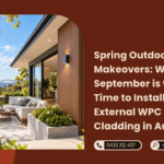 Spring Outdoor Makeovers Why September is the Best Time to Install External WPC Cladding in Australia