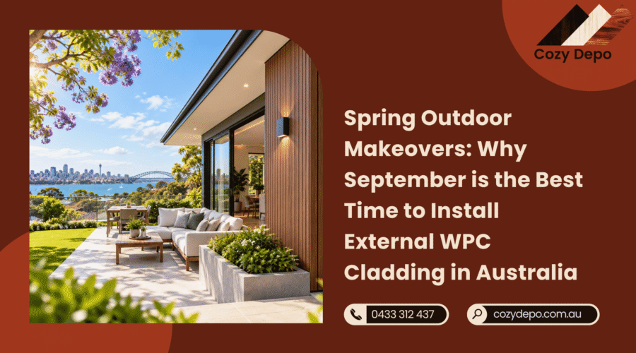 Spring Outdoor Makeovers Why September is the Best Time to Install External WPC Cladding in Australia